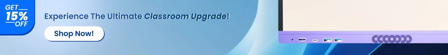 Experience the ultimate classroom upgrade!
